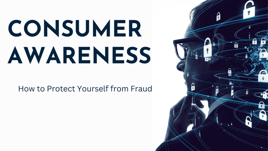 Consumer Awareness - How to protect yourself from frauds