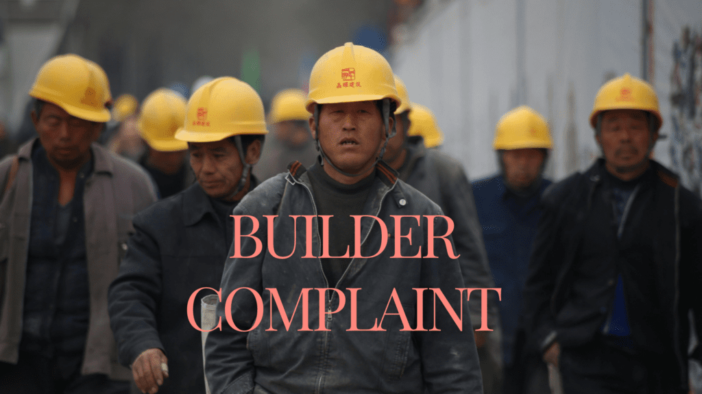 Builder Complaint