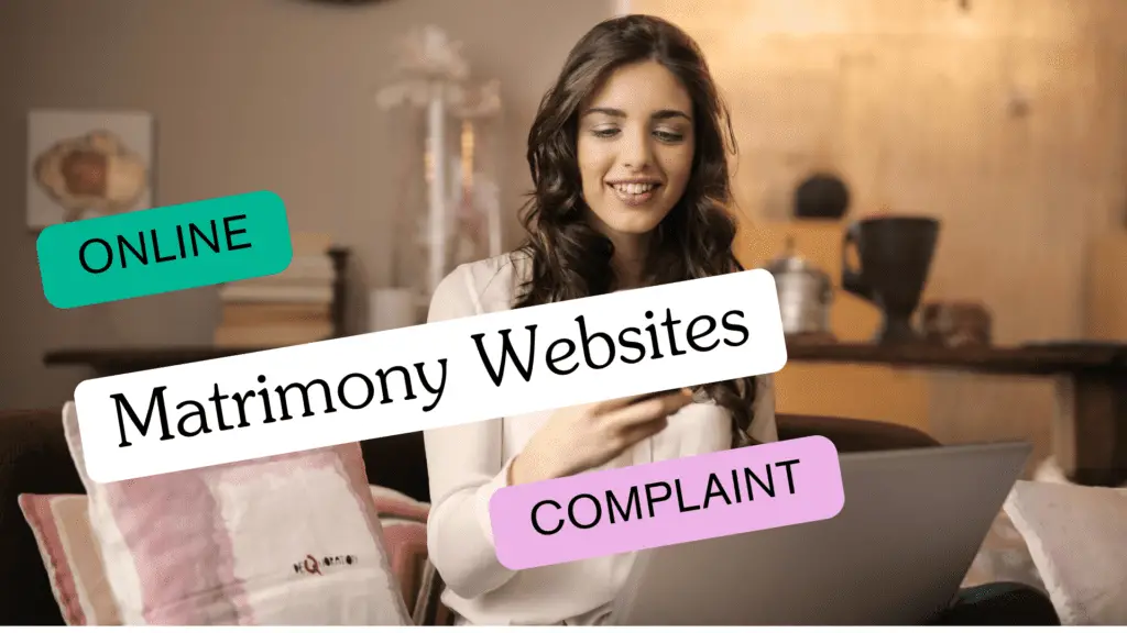 Online matrimony website complaints