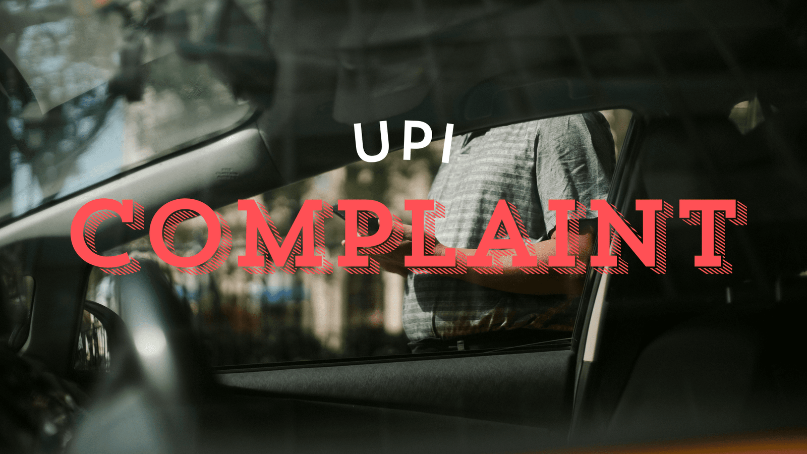 UPI Complaint