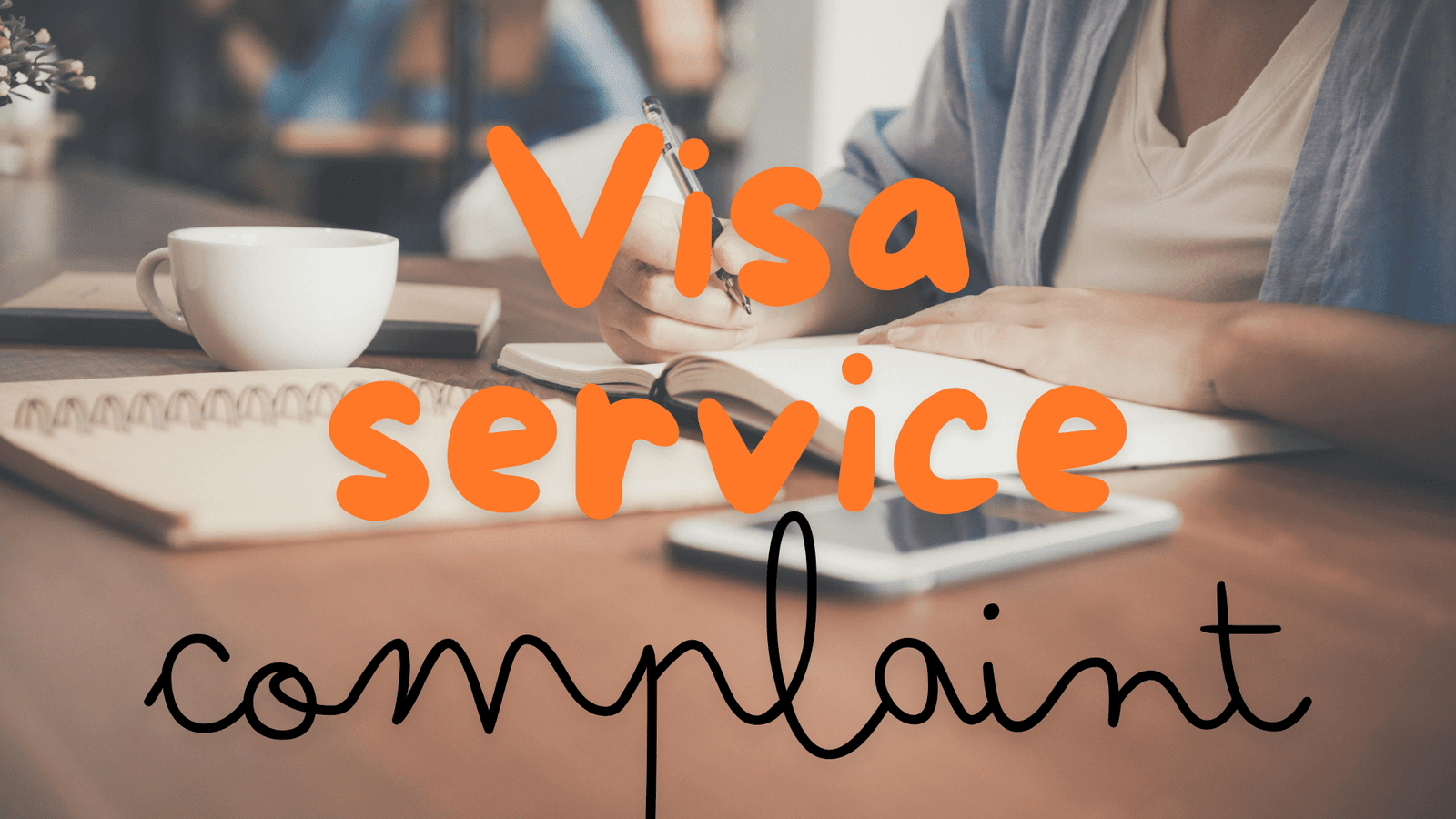 VISA Service Complaint