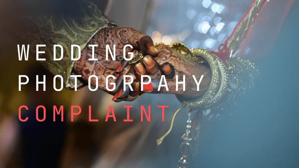 Wedding Photography Complaints
