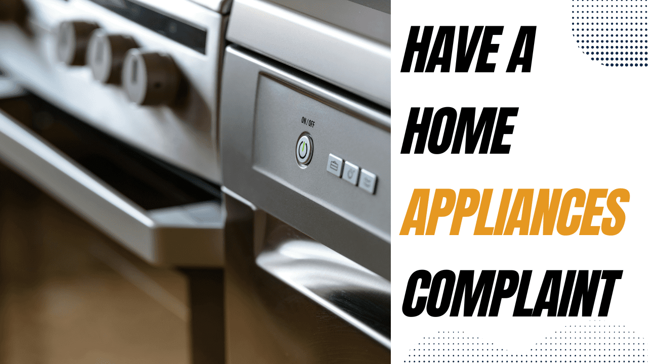 Home Appliances Complaint